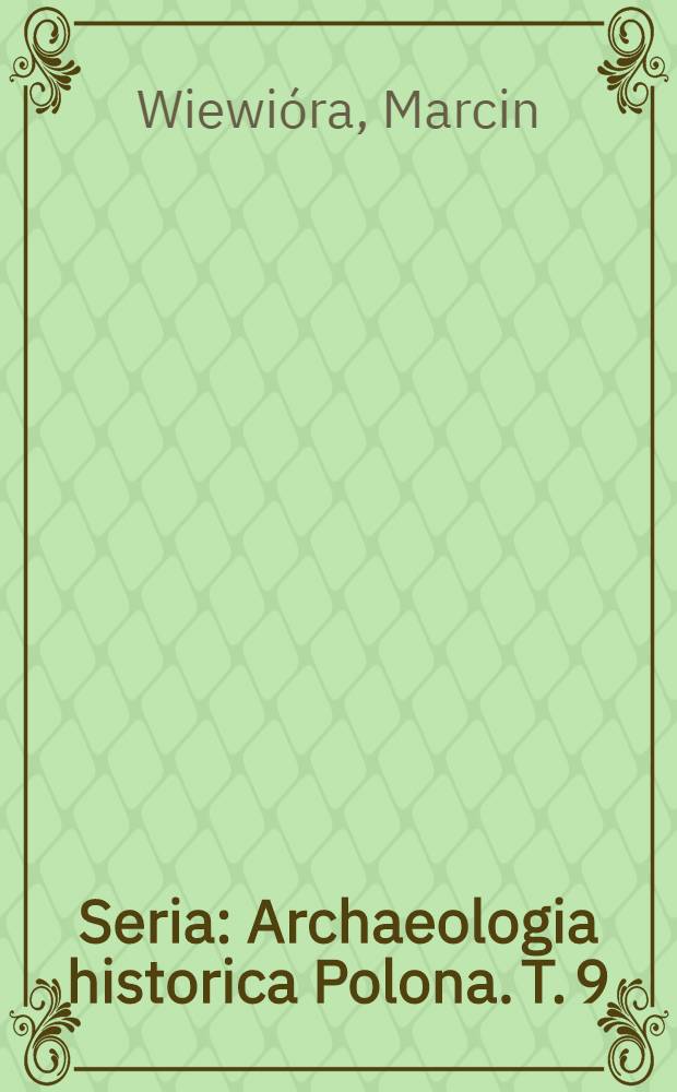 Seria: Archaeologia historica Polona. T. 9 : Zespół klasztorny kanoników regularnych w Trzemesznie w świetle badań archeologiczno-architektonicznych = Монастырский комплекс регулярных канонов в Тшемешно. Археологические и архитектурные экспертизы