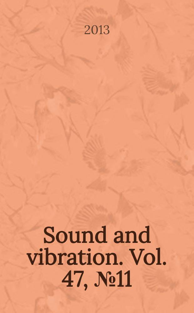 Sound and vibration. Vol. 47, № 11