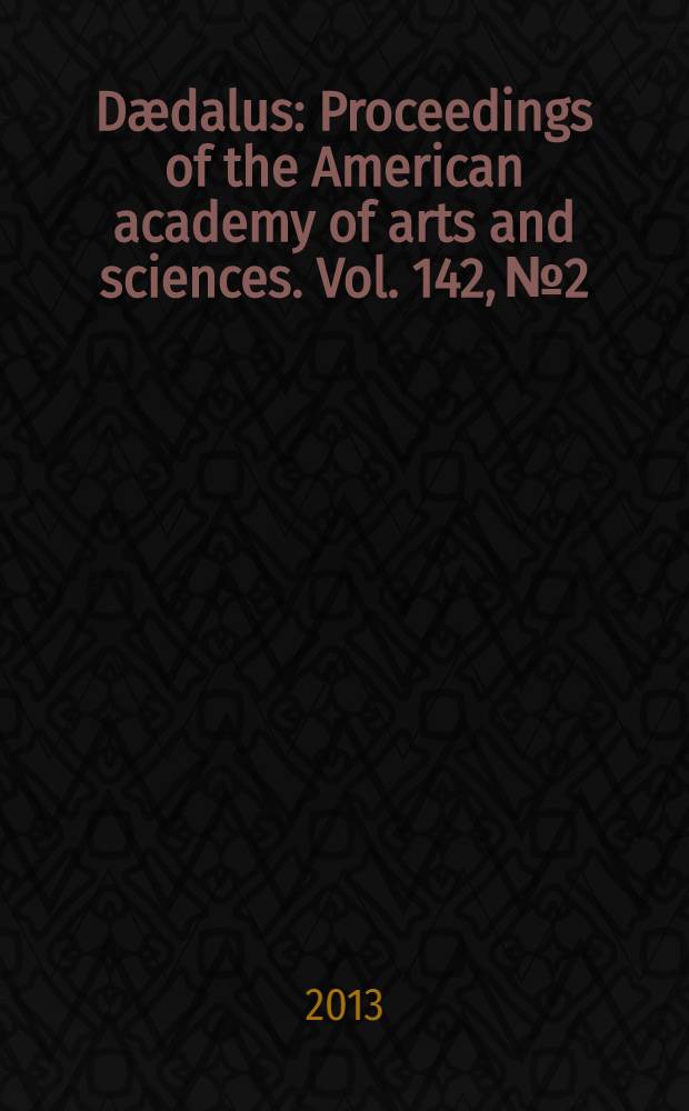 Dædalus : Proceedings of the American academy of arts and sciences. Vol. 142, № 2