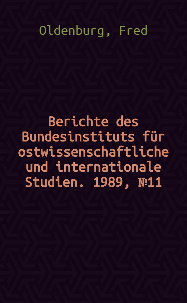 Berichte des Bundesinstituts für ostwissenschaftliche und internationale Studien. 1989, № 11 : Die DDR im "Haus Europa" = ГДР и "Европейский дом"
