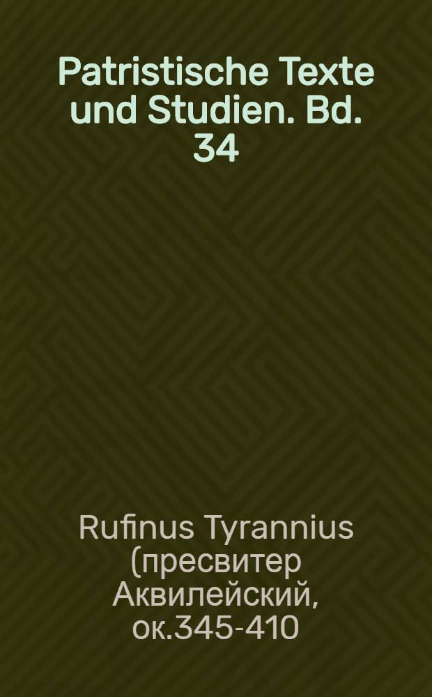 Patristische Texte und Studien. Bd. 34 : Historia monachorum...