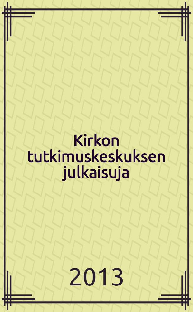 Kirkon tutkimuskeskuksen julkaisuja = Публикации исследования Церкви