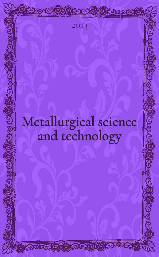Metallurgical science and technology : A j. publ. by Teksid 3 times a year. Vol. 31, № 1
