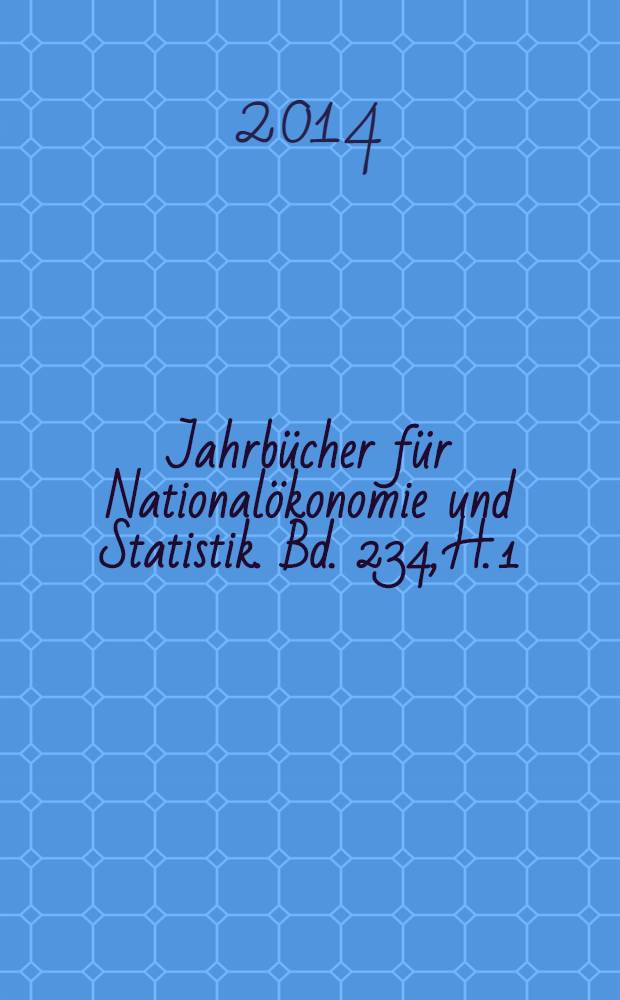 Jahrbücher für Nationalökonomie und Statistik. Bd. 234, H. 1
