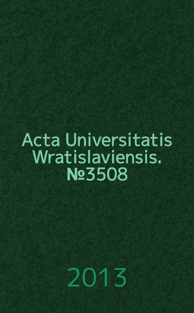 Acta Universitatis Wratislaviensis. № 3508