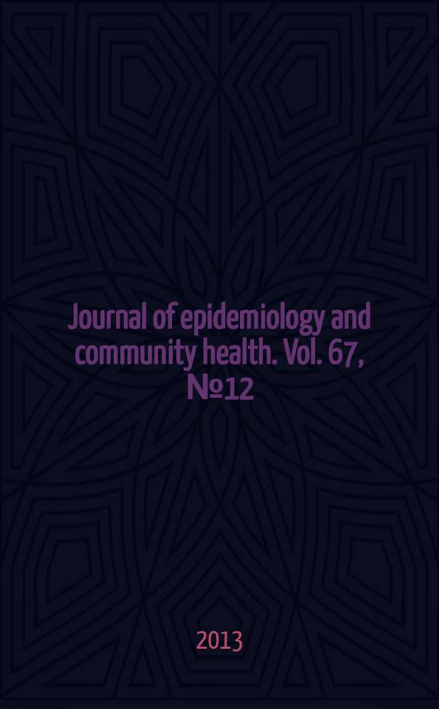 Journal of epidemiology and community health. Vol. 67, № 12