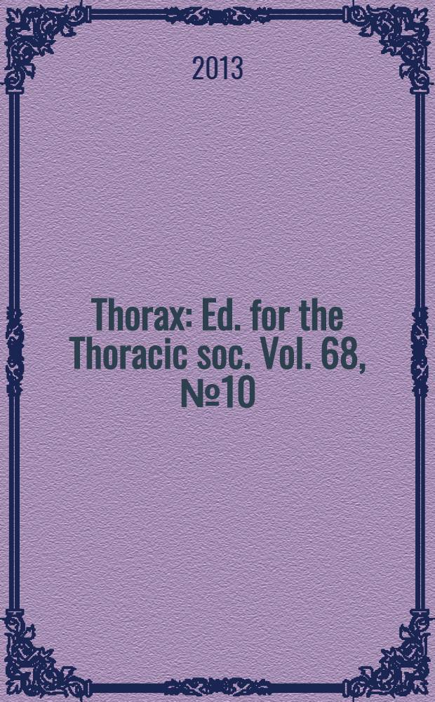 Thorax : Ed. for the Thoracic soc. Vol. 68, № 10