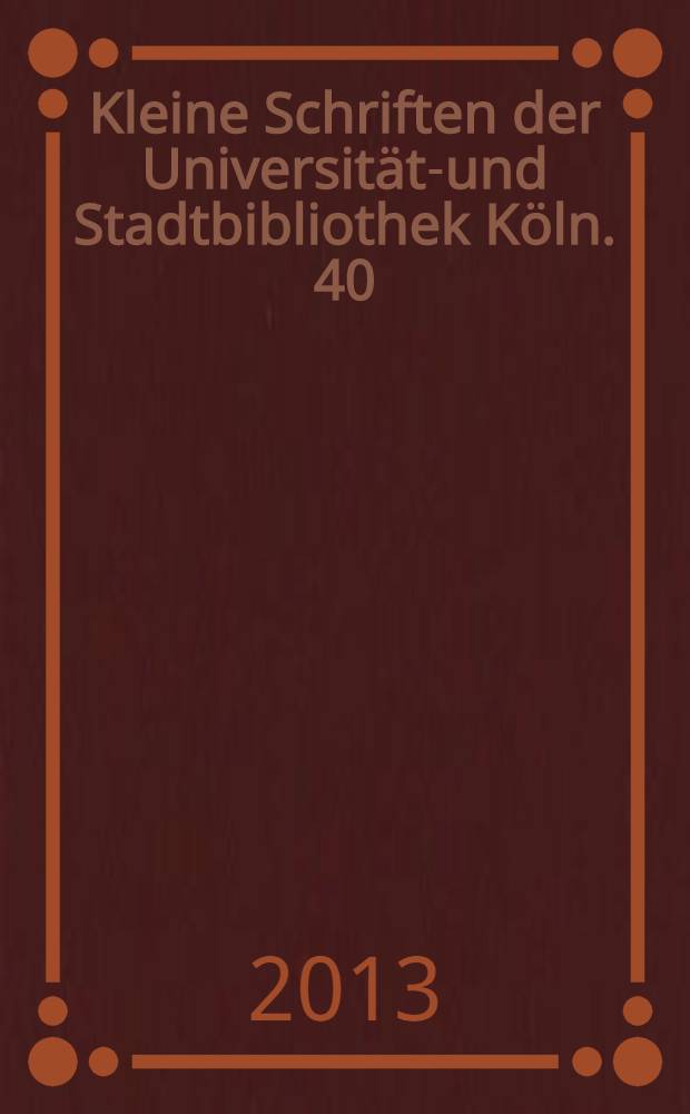 Kleine Schriften der Universitäts- und Stadtbibliothek Köln. 40 : Jürgen Wilhelm = Йюрген Вильгельм