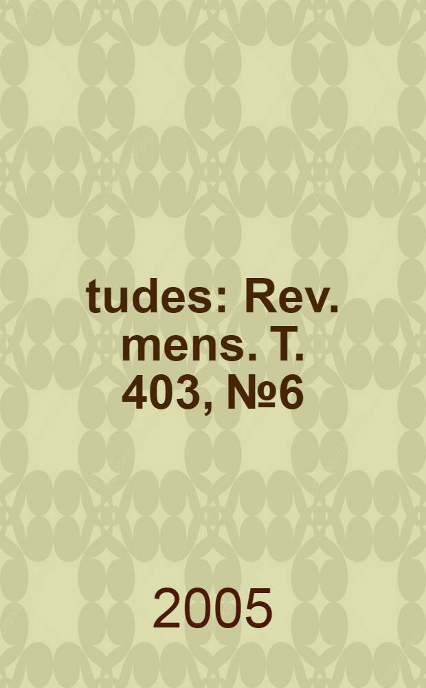 Études : Rev. mens. T. 403, № 6