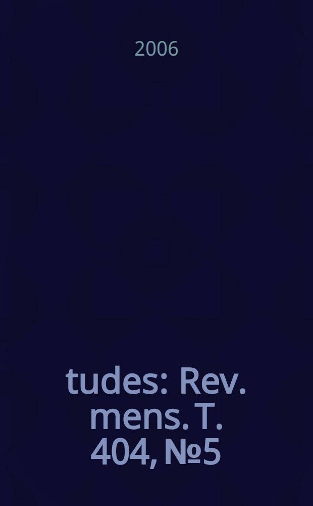 Études : Rev. mens. T. 404, № 5