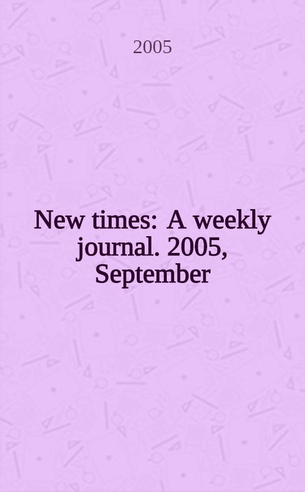 New times : A weekly journal. 2005, September