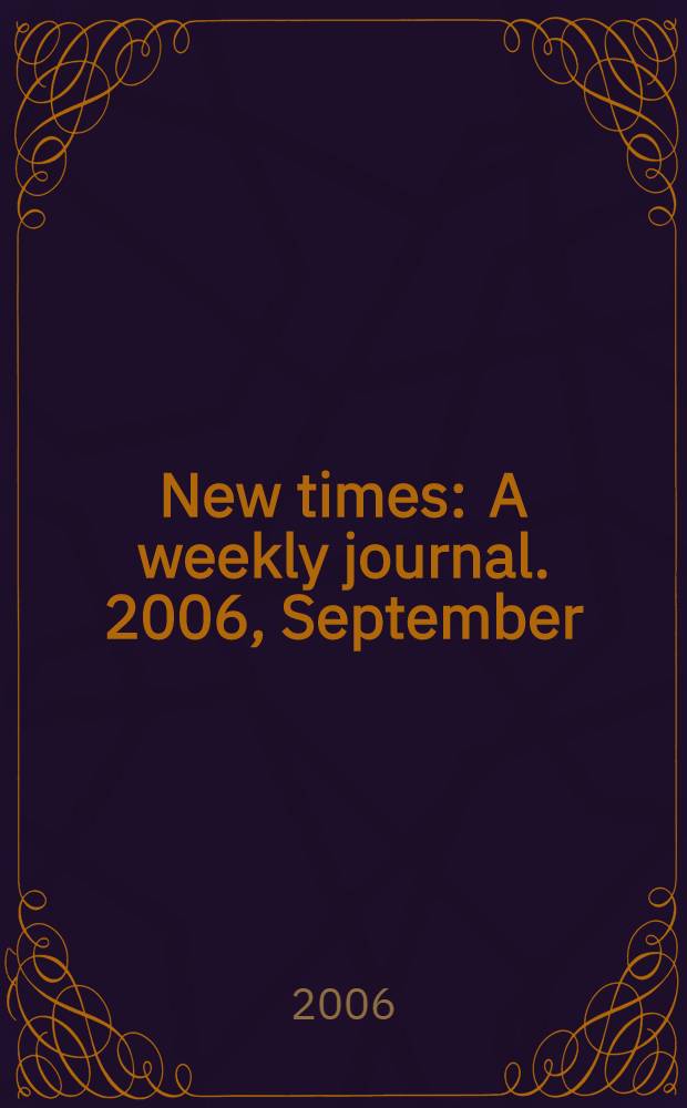 New times : A weekly journal. 2006, September