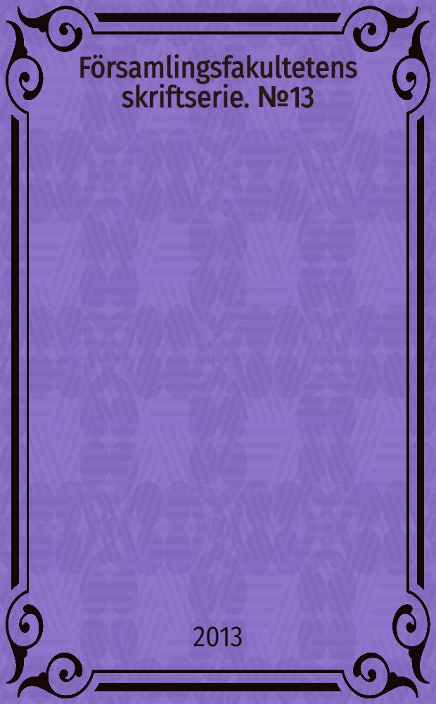 Församlingsfakultetens skriftserie. № 13 : Fri och bunden = Свободные и связанные
