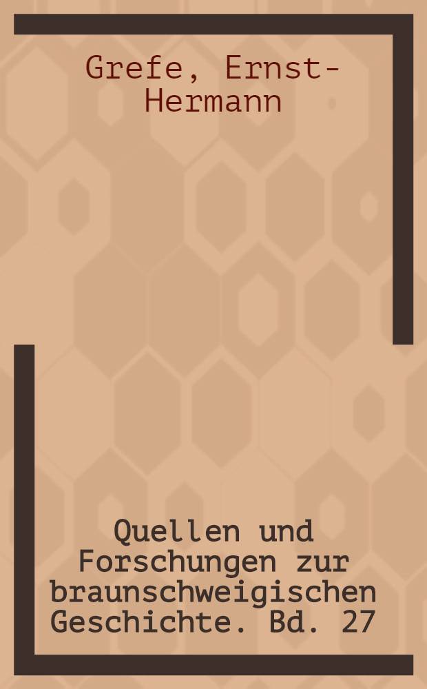 Quellen und Forschungen zur braunschweigischen Geschichte. Bd. 27 : Gefährdung monarchischer Autorität im Zeitalter der Restauration = Риск монархической власти в эпоху реставрации