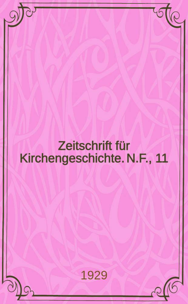 Zeitschrift für Kirchengeschichte. N.F., 11 (Bd. 48), H. 2