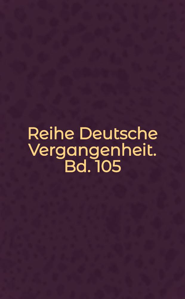 Reihe Deutsche Vergangenheit. Bd. 105 : Jüdisches Leben in Pankow = Жизнь евреев в Панкове: документы времени и истории