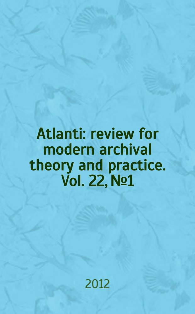 Atlanti : review for modern archival theory and practice. Vol. 22, № 1 : Modern archival buildings = Современные здания архивов