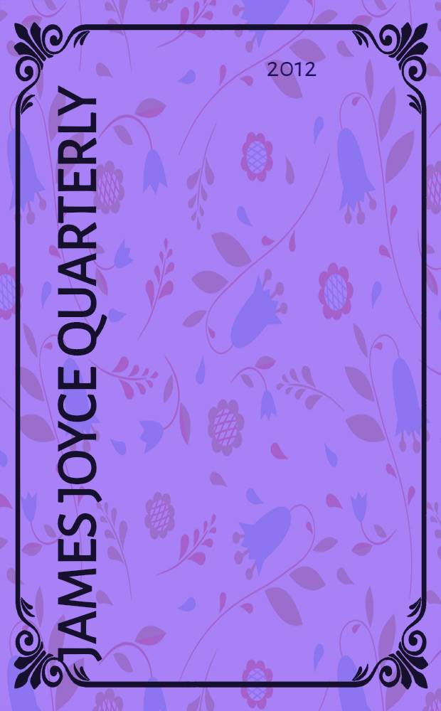 James Joyce quarterly : JJQ. Vol. 49, № 2