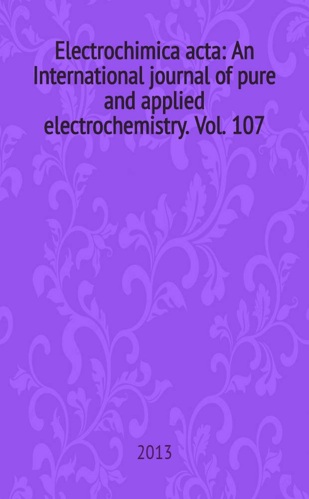 Electrochimica acta : An International journal of pure and applied electrochemistry. Vol. 107