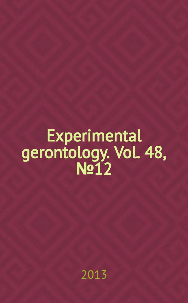 Experimental gerontology. Vol. 48, № 12