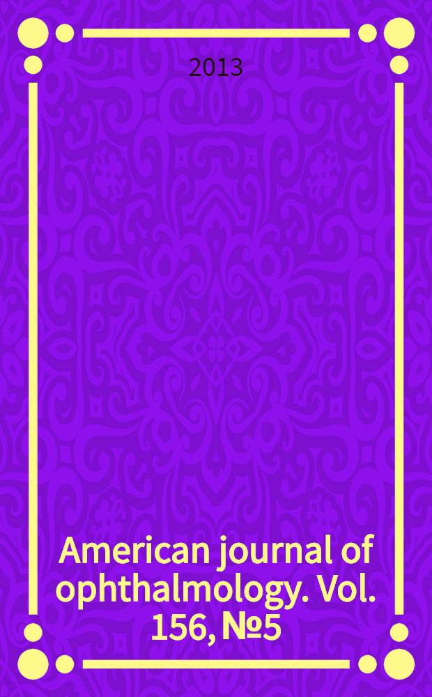 American journal of ophthalmology. Vol. 156, № 5