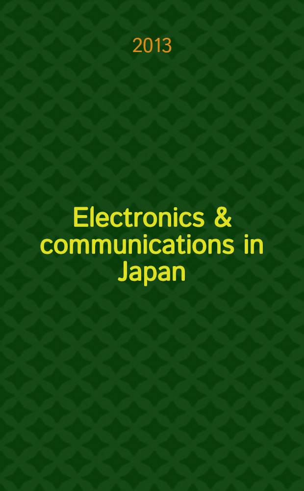 Electronics & communications in Japan : A transl. of Denshi Tsushin Gakkai Ronbunshi (Transactions of the Inst. of electronics a. communication engineers of Japan). Vol. 96, № 12