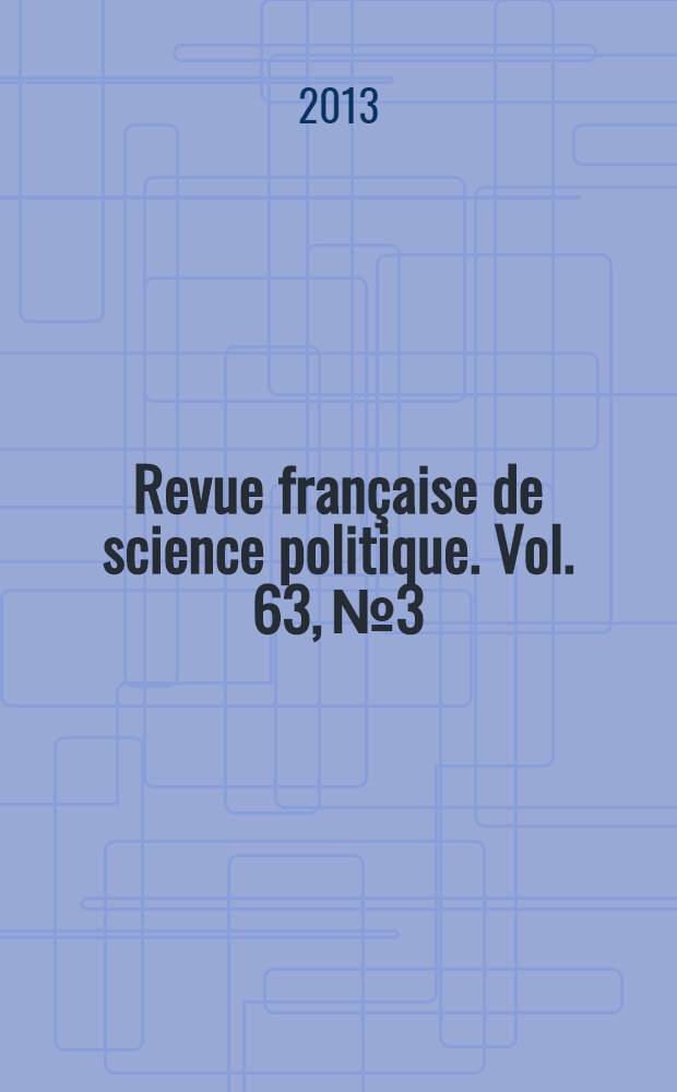Revue française de science politique. Vol. 63, № 3/4