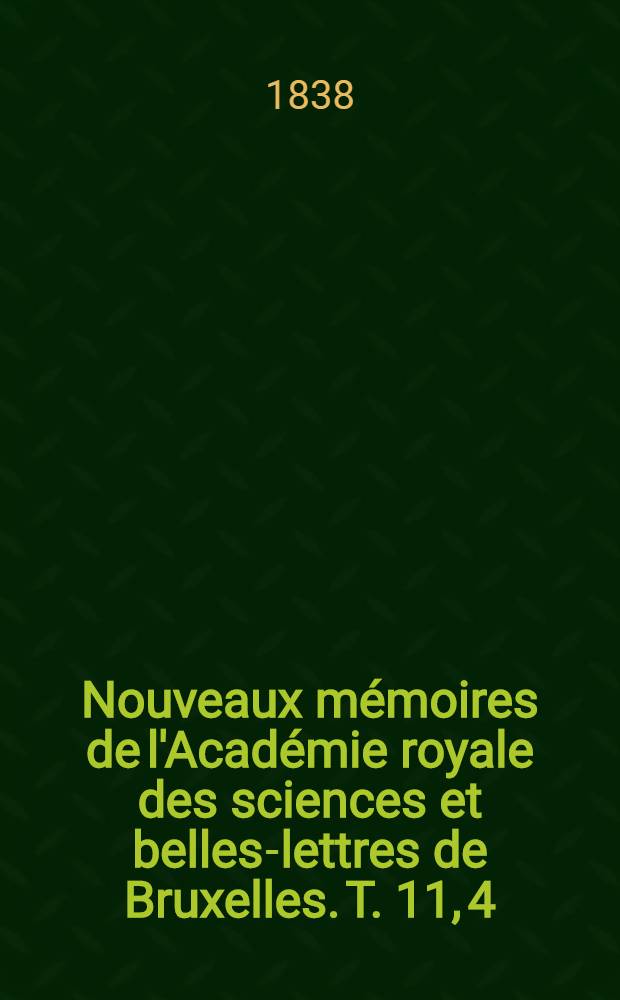 Nouveaux mémoires de l'Académie royale des sciences et belles-lettres de Bruxelles. T. 11, [4] : Mémoire sur l'irradiation = Излучение