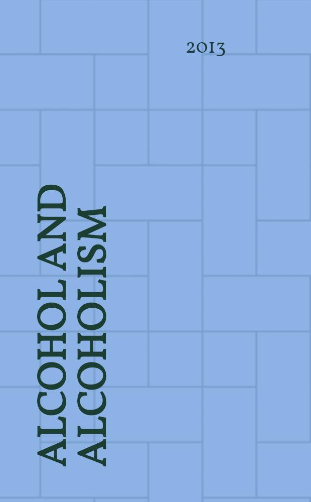 Alcohol and alcoholism : Intern. j. of the Med. council on alcoholism. Vol. 48, № 6