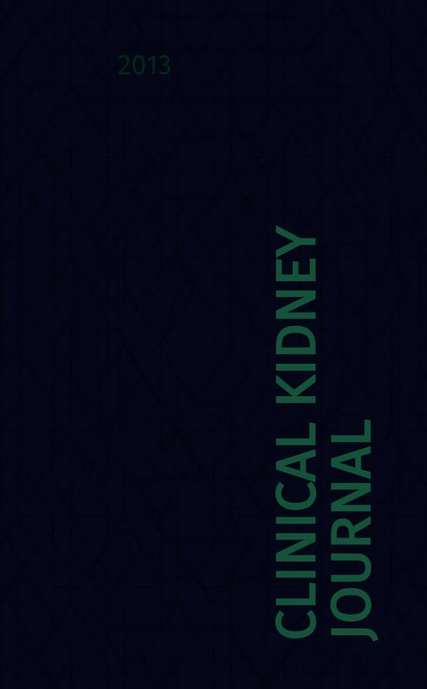 Clinical kidney journal : CKJ official publication of the European renal association - European dialysis and transplant association incorporating proceedings of the European renal association - European dialysis and transplant association. Vol. 6, № 6