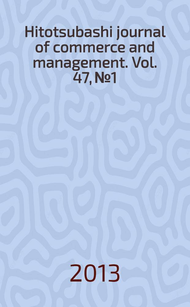 Hitotsubashi journal of commerce and management. Vol. 47, № 1