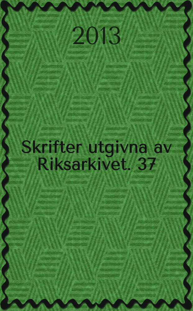 Skrifter utgivna av Riksarkivet. 37 : Fragment ur arkiven = Фрагменты из архивов