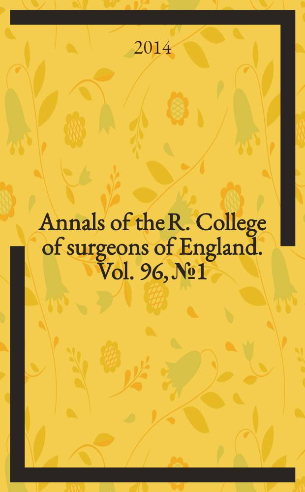 Annals of the R. College of surgeons of England. Vol. 96, № 1