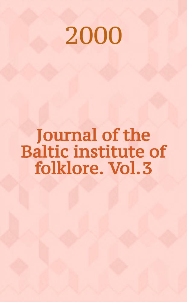 Journal of the Baltic institute of folklore. Vol. 3