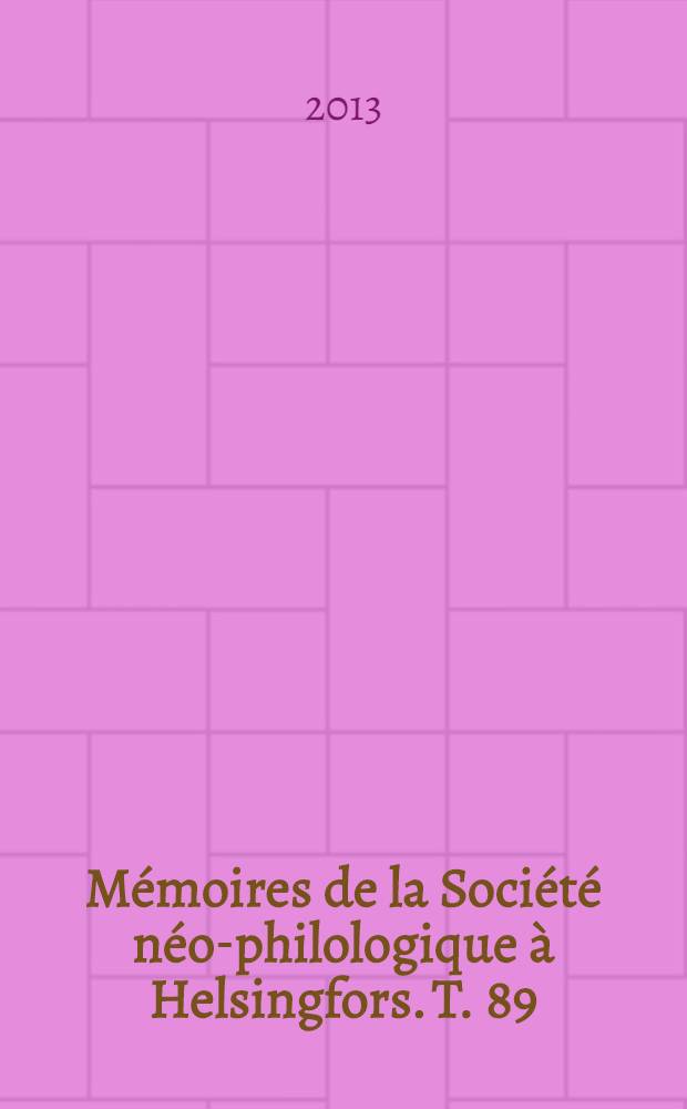 Mémoires de la Société néo-philologique à Helsingfors. T. 89 : Représentations des formes d’adresse dans les langues romanes = Обращение в романских языках