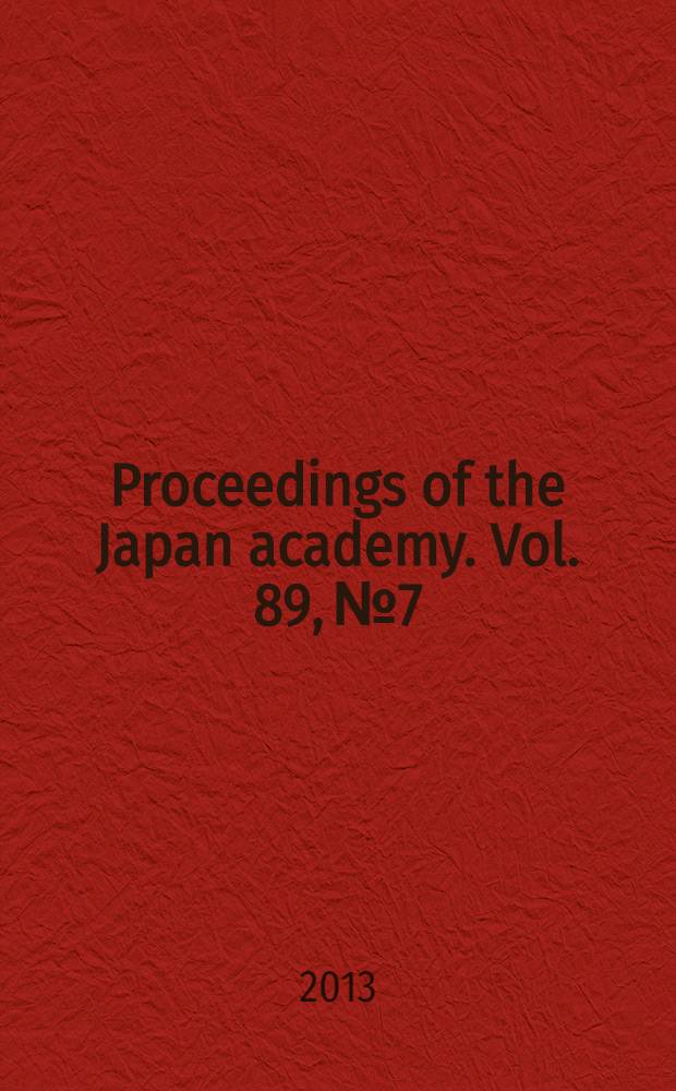 Proceedings of the Japan academy. Vol. 89, № 7