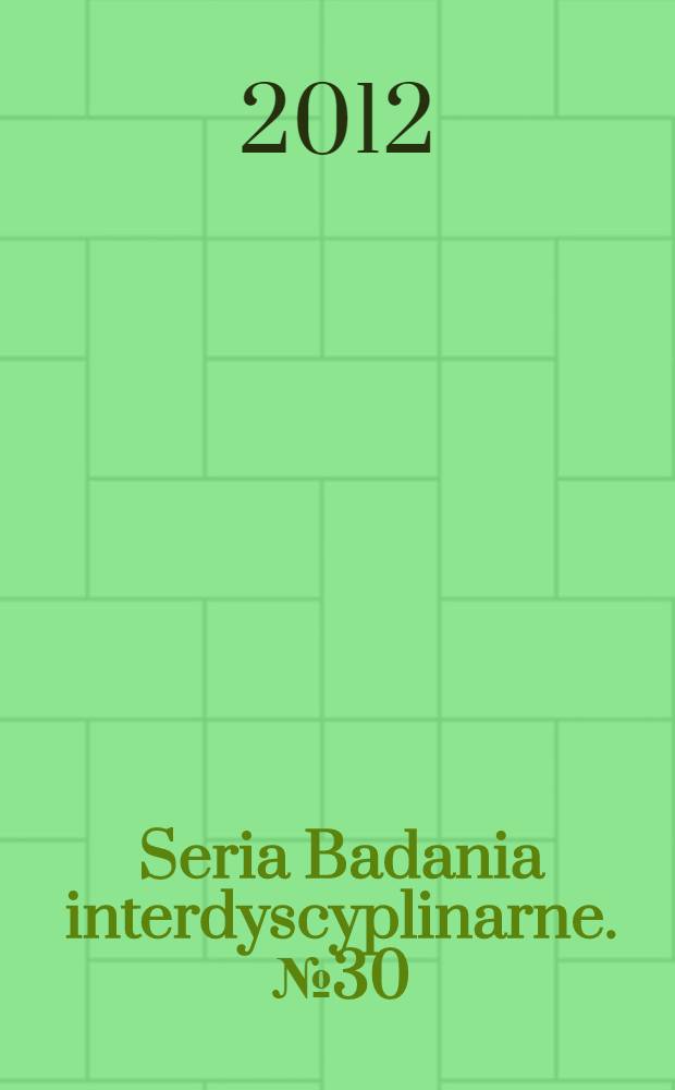 Seria Badania interdyscyplinarne. № 30 : Nauka a ideologia