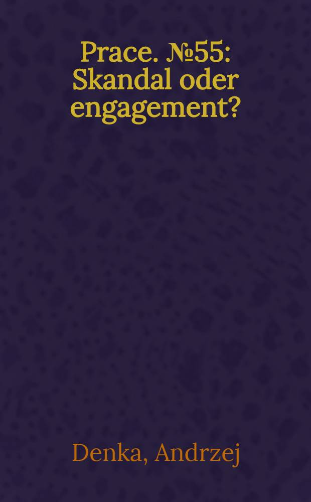 [Prace]. № 55 : Skandal oder engagement? = Скандал или обязательство?Теоретическое исследование о творчестве Петера Хандке(Австрия) и Бото Штрауса(ФРГ) с 1989 года
