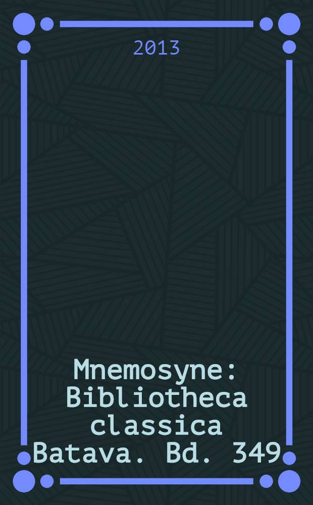 Mnemosyne : Bibliotheca classica Batava. Bd. 349 : The Julio-Claudian succession = Преемственность Юлиев-Клавдиев: реальность и восприятие "Модели Августа"
