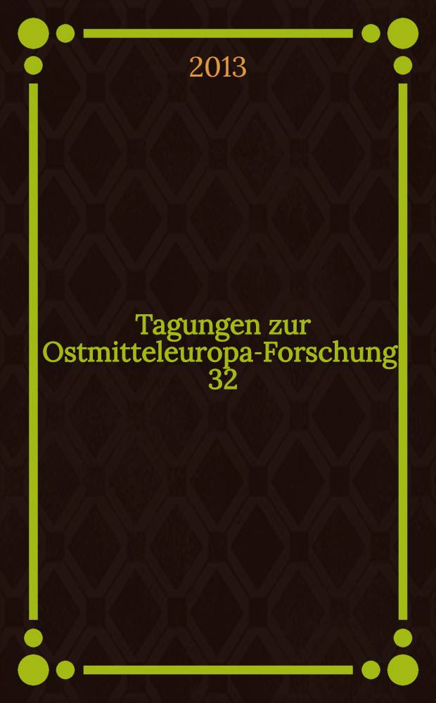 Tagungen zur Ostmitteleuropa-Forschung. 32 : Heimst&auml;tten der Nation = Место рождения нации. Профсоюзные и общественные учреждения Восточной и Центральной Европы в транснациональном сравнении.