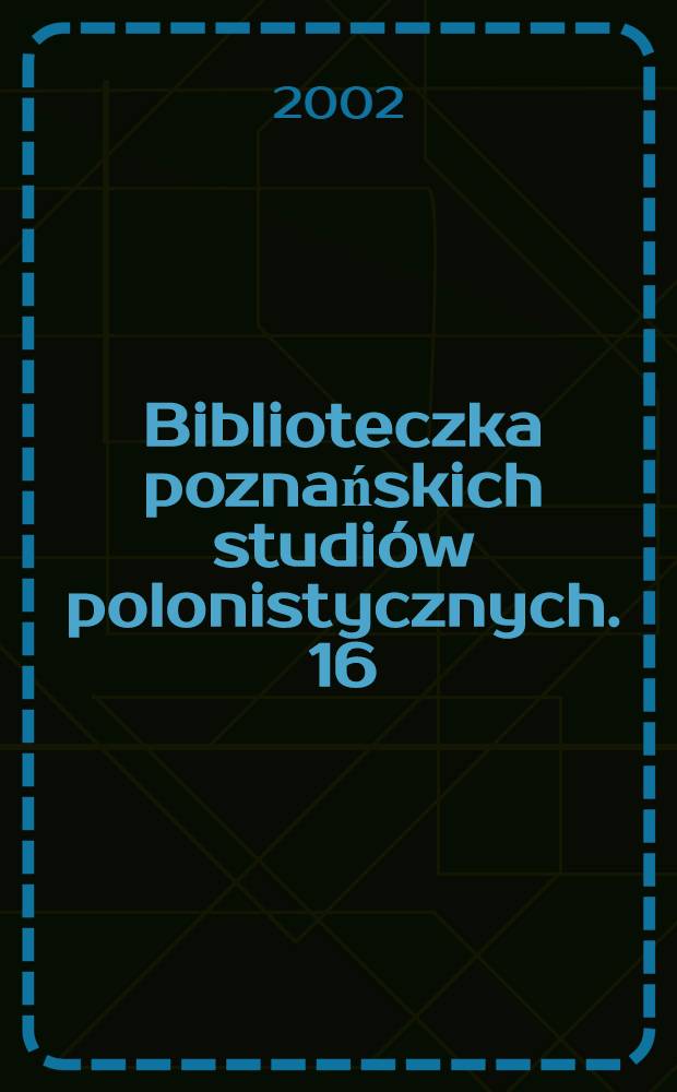 Biblioteczka poznańskich studiów polonistycznych. 16 : Zamieszkać w zdaniu