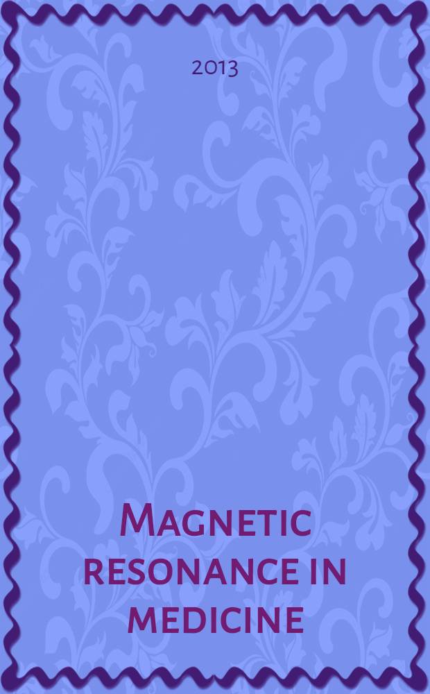 Magnetic resonance in medicine : MRM an official journal of the International society for magnetic resonance in medicine. Vol. 70, № 5