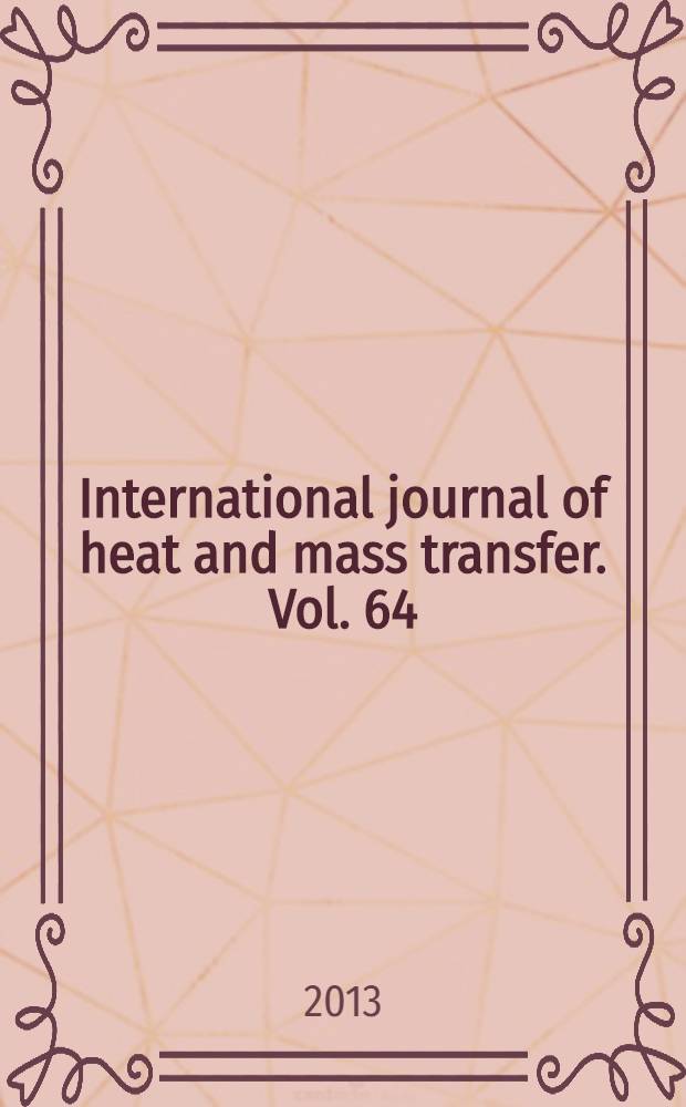 International journal of heat and mass transfer. Vol. 64