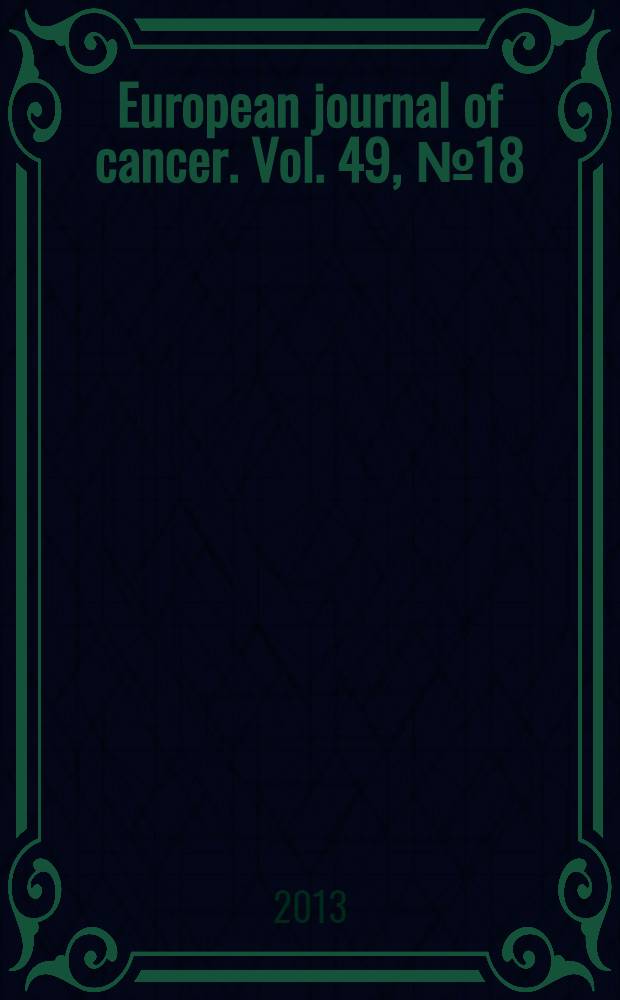 European journal of cancer. Vol. 49, № 18