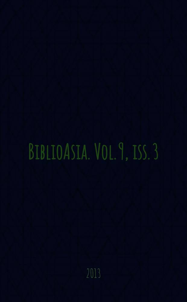 BiblioAsia. Vol. 9, iss. 3