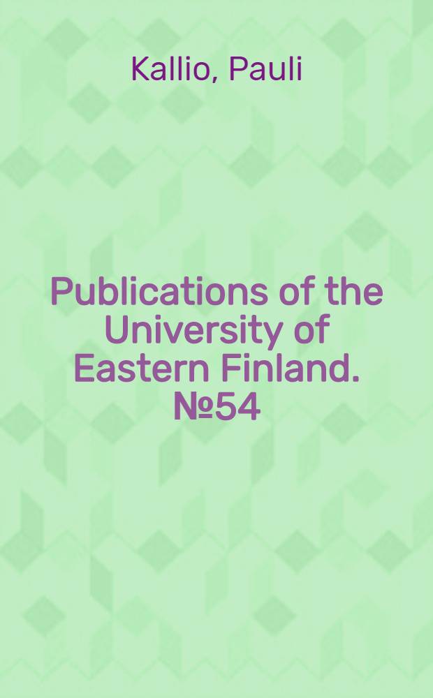 Publications of the University of Eastern Finland. № 54 : Esimiehen muuttuvat identiteetit = Меняющая идентичность менеджеров