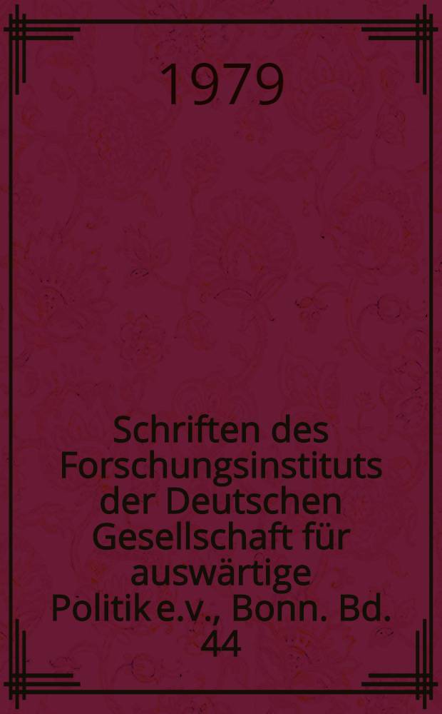 Schriften des Forschungsinstituts der Deutschen Gesellschaft für auswärtige Politik e.v., Bonn. Bd. 44 : Drei Jahrzehnte Außenpolitik der DDR = Три десятилетия внешней политики ГДР: определяющие факторы, инструменты, зоны активности