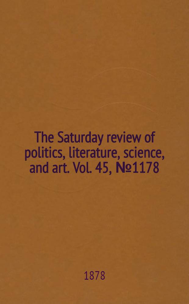 The Saturday review of politics, literature, science, and art. Vol. 45, № 1178