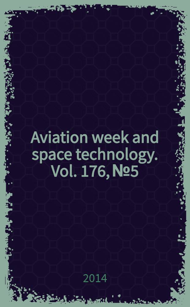 Aviation week and space technology. Vol. 176, № 5