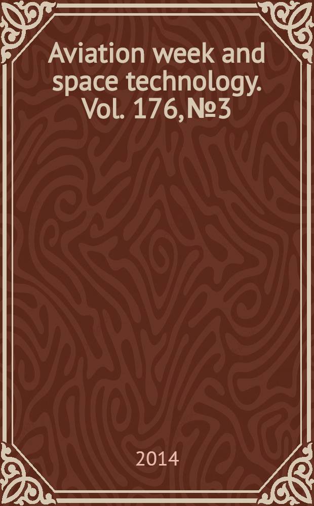 Aviation week and space technology. Vol. 176, № 3